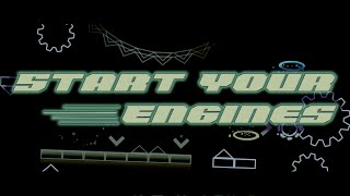 "Start Your Engines" (Layout) 100% by Kanjii and FilipOllila | Geometry Dash [2.11]