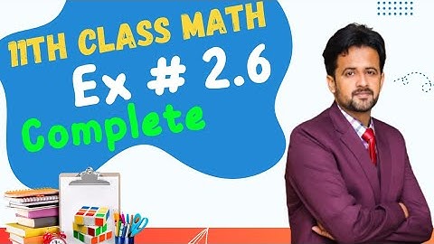 11th class math chapter 2 || 1st year math exercise 2.6 complete || exercise 2.6 complete