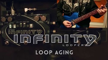 Pigtronix Infinity Looper: Loop Aging