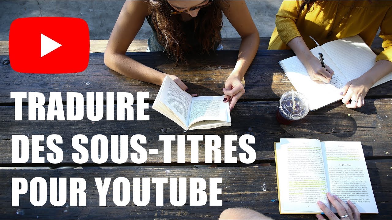 Créer et traduire des sous-titres pour vos vidéos Youtube gratuitement