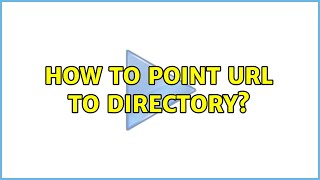 How To Point Url To Directory?