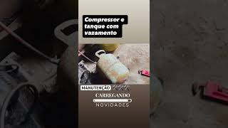 COMPRESSO e TANQUE com Vazamento