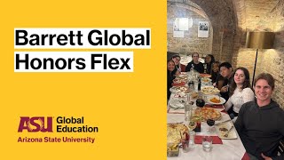 Barrett Global Honors Flex | ASU Barrett Study Abroad