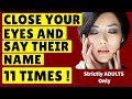 Shocking  say their name 11 times  theyll love you forever    best of all love spells 