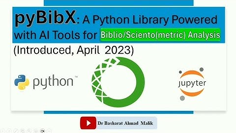 Part-1 | pyBibX: A Python Library Powered with AI Tools for Bibliometric and Scientometric Analysis