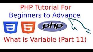 PHP Tutorial for Beginners to Advance Full Course | what is variable and variables in php  Part 11
