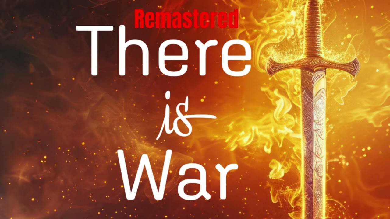 There is War