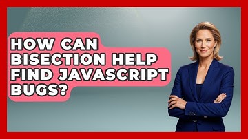 How Can Bisection Help Find JavaScript Bugs? - JavaScript Toolkit
