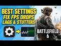 The Best Settings To Fix FPS Drops Lags And Stutters In Battlefield 6