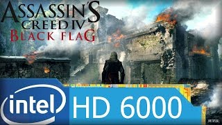 Assassin's Creed IV: Black Flag - GRAPHICS TEST (Intel HD Graphics 6000)