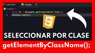 Cómo SELECCIONAR un Elemento HTML por su clase en JAVASCRIPT [GetElementByClassName]✅