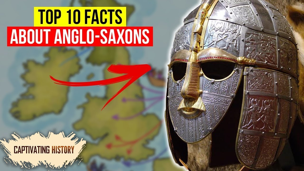 Top 10 Captivating Facts About The Anglo-Saxons - Youtube