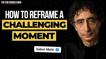 Dr. Gabor Maté on How to Reframe a Challenging Moment and Feel Empowered