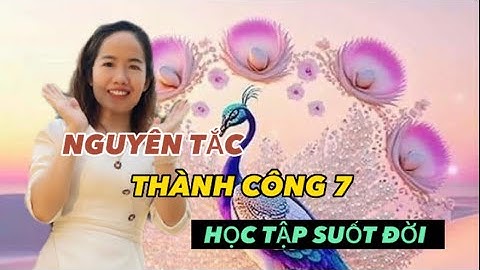 Nguyên tắc thành công 7 - Học tập suốt đời