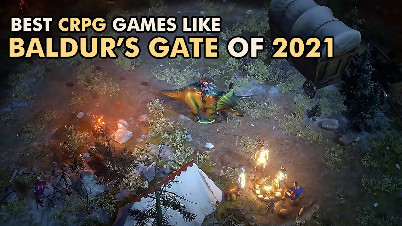 Top 6 Best Games like Baldur's Gate Released in 2021 - YouTube