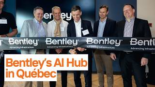 Inside Bentley Systems' AI Tech Hub — Why Québec City Is Redefining Infrastructure (Again)