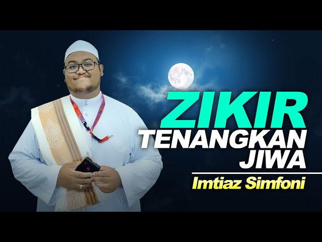 Zikir Tenangkan Jiwa ( 1 HOUR ) - Imtiaz Simfoni class=