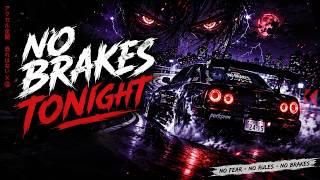 NO BRAKES TONIGHT | Dark Phonk for Night Drives | Driving Drift Music