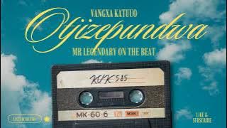 Vangxa Katuuo - Otjizepundwa 2025