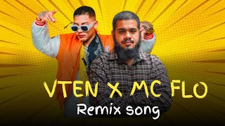 Vten X Mc Flo Remix Song Remix By Rayzor Jung