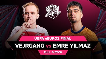 The Most THRILLING Final! | Vejrgang v Emre Yilmaz | UEFA eEuro 2025 - Final