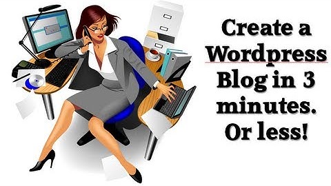 How to Create a Wordpress Blog in 3 minutes video