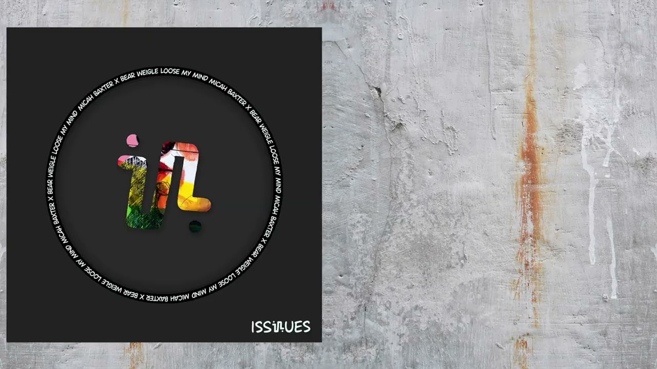 Micah Baxter, Bear Weigle - Loose My Mind (Original Mix) [ISS156]