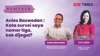 Anies Baswedan : Kata survei saya nomor tiga, kok dijegal?