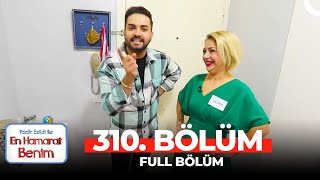 En Hamarat Benim 310. Bölüm