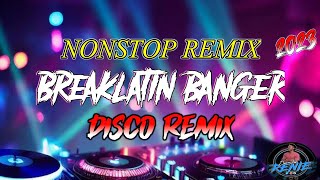 Breaklatin Banger Nonstop Remix 2023-2024 (Dj Romar x Dj Renie)