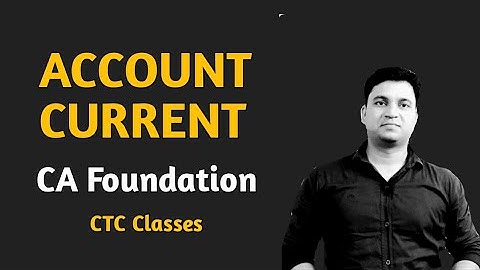 Account Current CA Foundation l CTC Classes