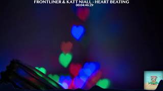 Frontliner & Katt Niall - Heart Beating