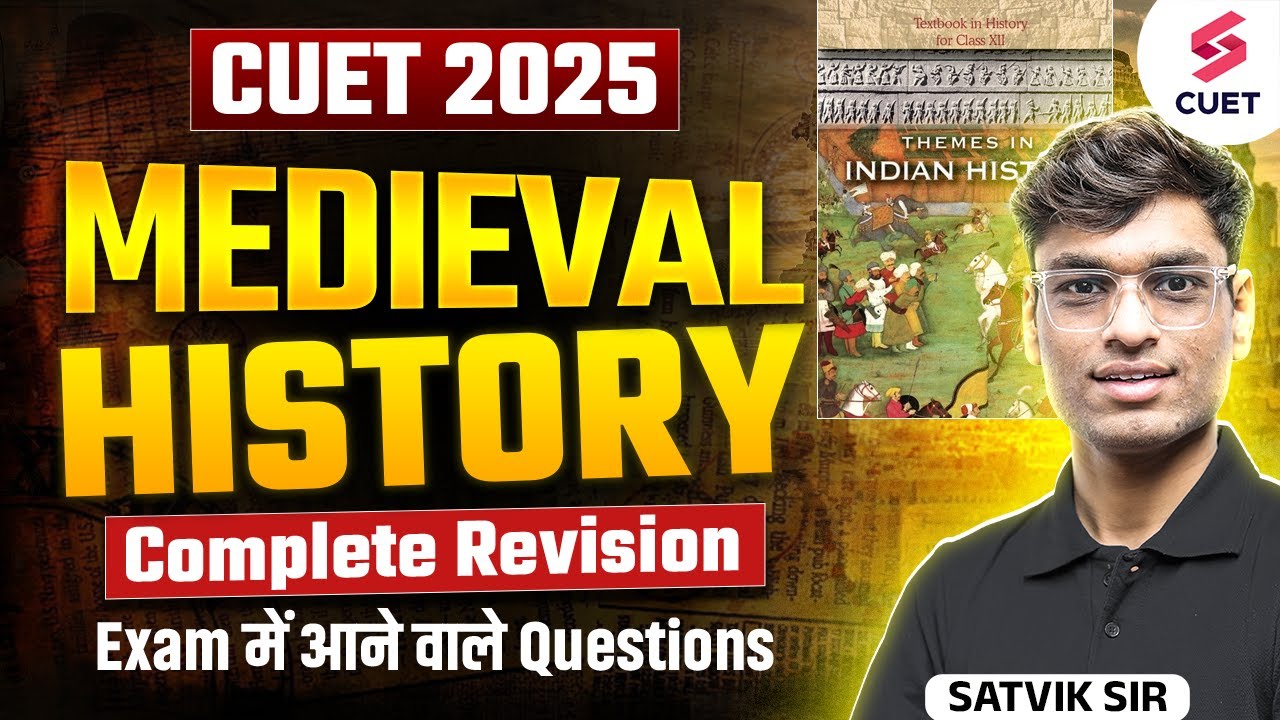 CUET 2025 Medieval History Complete Revision | CUET 2025 History ...