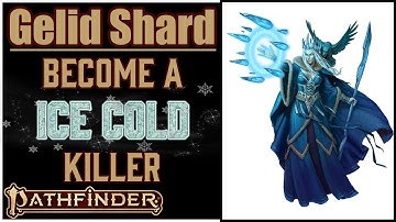 Why the Gelid Shard Artifact is an Awesome Archetype in Pathfinder 2e | Treasure Vault