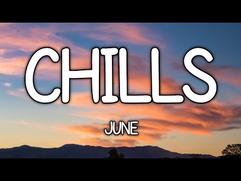 june - Chills (Lyrics)
