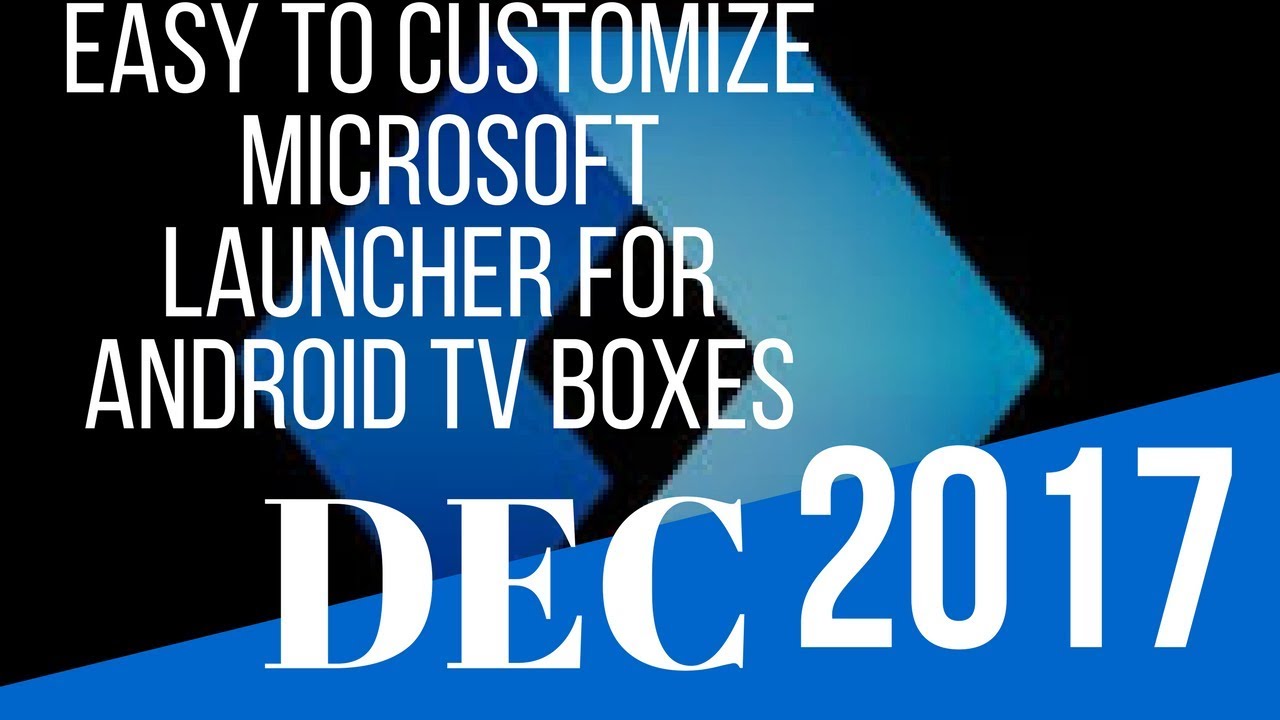 Top 10 Launchers For Your Android Television Box Uphill Techno Top 10 Launchers For Your Android Television Box Uphill Techno