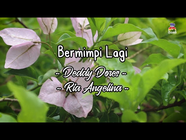 Deddy Dores & Ria Angelina - Bermimpi Lagi (Official Lyric Video) class=