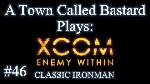XCOM: Enemy Within - Classic Ironman Season 2 Episode 46 "Operation Panic In Perth"