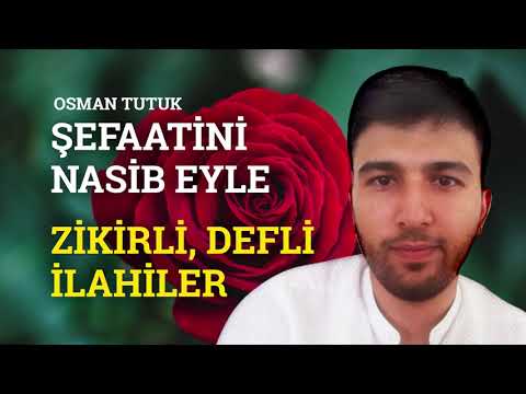 ŞEFAATİNİ NASİB EYLE   Hareketli zikirli Defli İlahi 2019   Yeni İlahiler