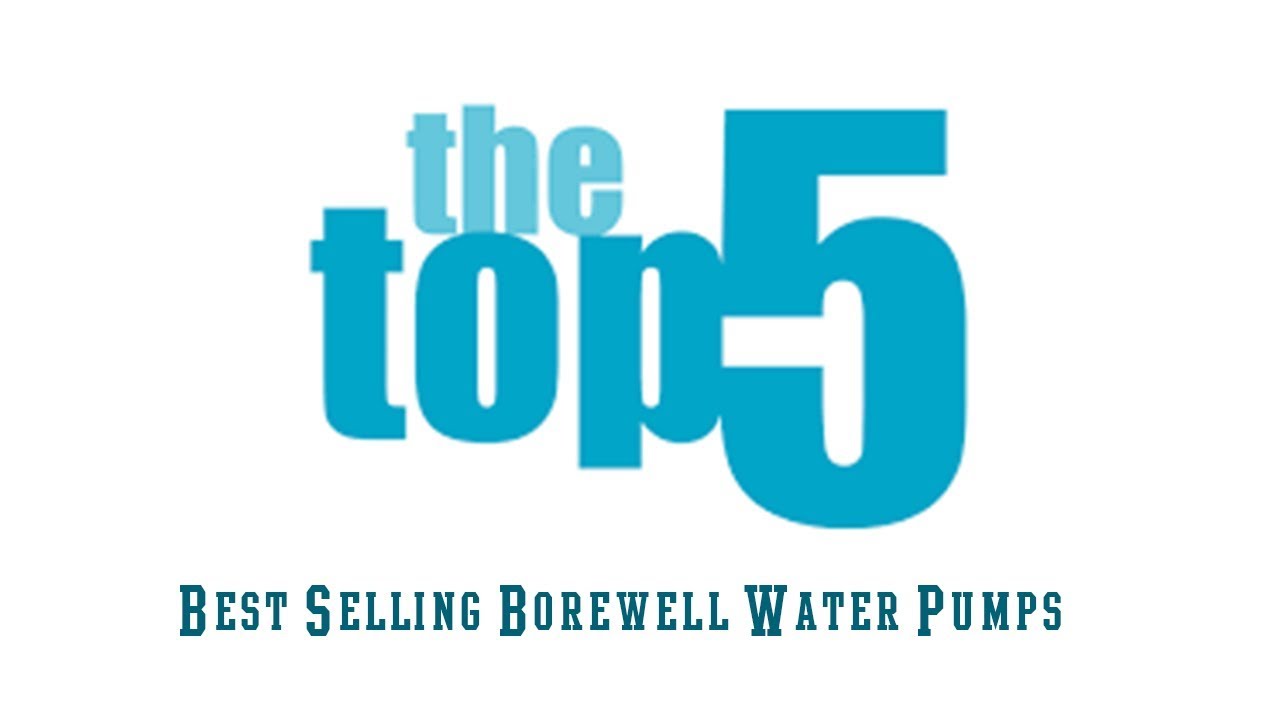 Top 5 Best Selling Borewell Pumps India YouTube