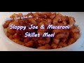Come Cook With Me  | Sloppy Joe &amp; Macaroni Skillet Meal