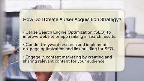 How Do I Create A User Acquisition Strategy? - SearchEnginesHub.com