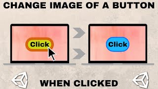 Changing the Image of a Button When It Is Clicked in Unity