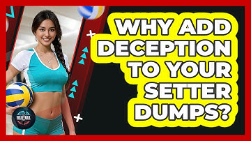 Why Add Deception To Your Setter Dumps?