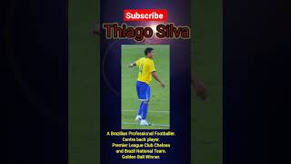 Thiago Silva||Biography and Facts||#shorts Wealth