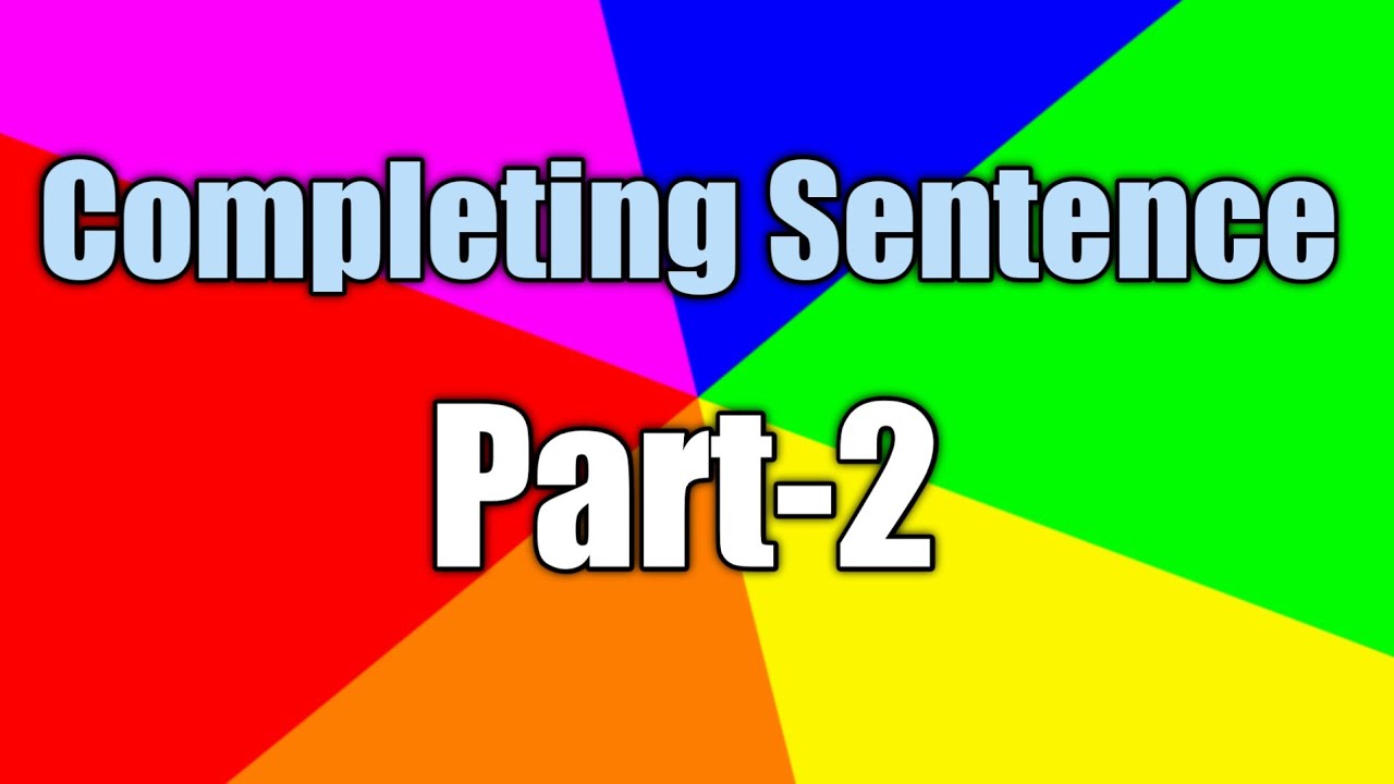 completing-sentence-part-2-youtube