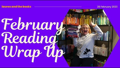 February Reading Wrap Up | Lauren and the Books
