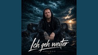 Ich geh weiter - Abbadon
