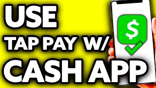 How To Use Tap Pay with Cash App (Very Easy!)