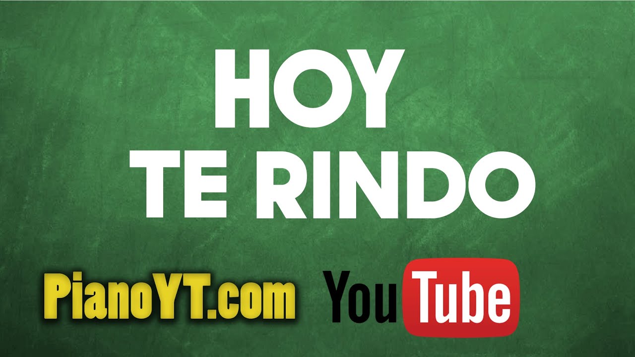 Hoy te rindo mi ser - Hillsong Piano Tutorial - PianoYT.com - YouTube